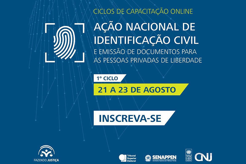 1º Ciclo de capacitação online da Ação Nacional de Identificação Civil e Emissão de Documentos para as Pessoas Privadas de Liberdade